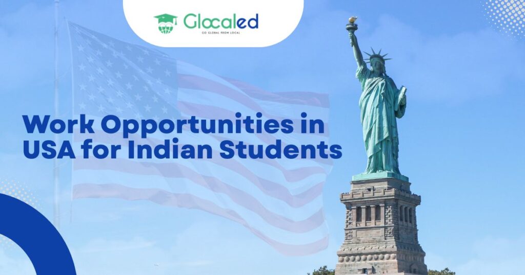 Work Opportunities in USA for Indian Students